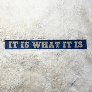🔮 5/$25 It Is What It Is Metal Wall‎ Sign